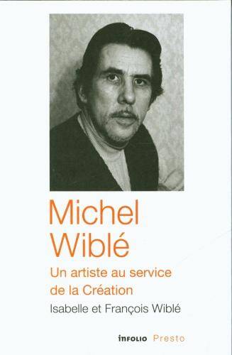 Michel Wiblé : un artiste au service de la création