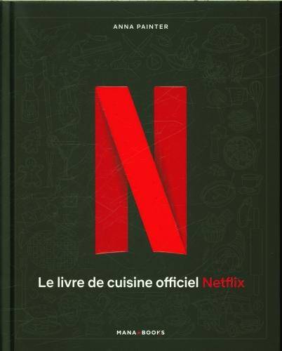 Le livre de cuisine officiel Netflix