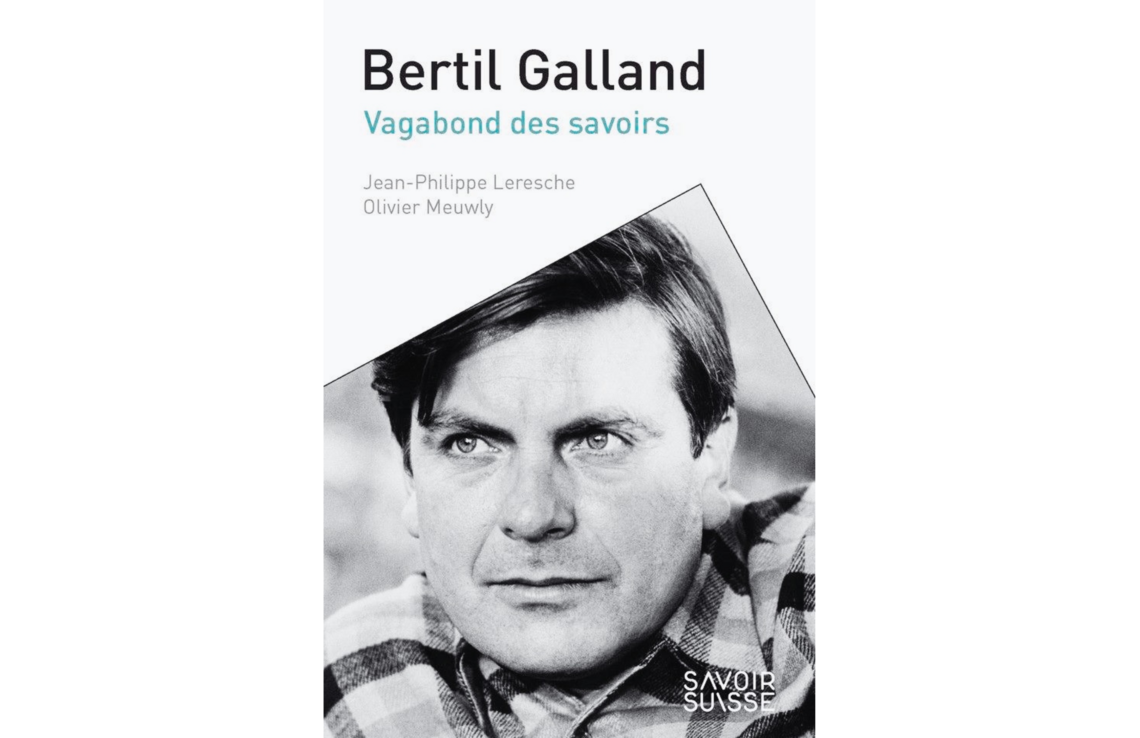 Couverture de l'ouvrage Bertil Galland, vagabond des savoirs